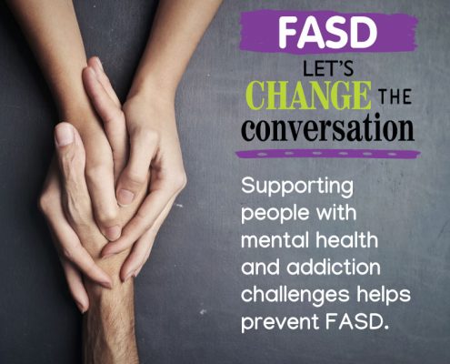 Supporting People with Mental Health and Addiction Challenges Helps Prevent FASD