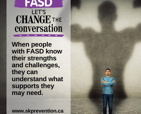 When People with Fasd Know Their Strengths and Challenges They Can Understand What Supports They May Need